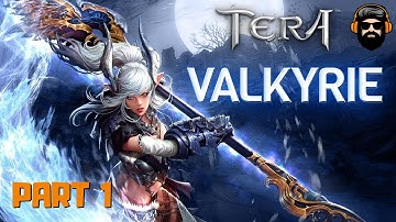 TERA Gameplay - VALKYRIE - Part 1 (no commentary)
