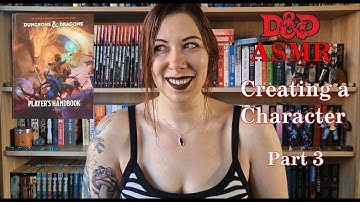Dungeons & Dragons D&D Creating a Character Whispered ASMR Part 3