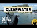 10 Tips for Getting the Most Out of Your Clearwater Beach Vacation | 2023 Travel Guide