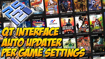 PCSX2 Insane Progress | QT interface | Auto Updater | per game settings