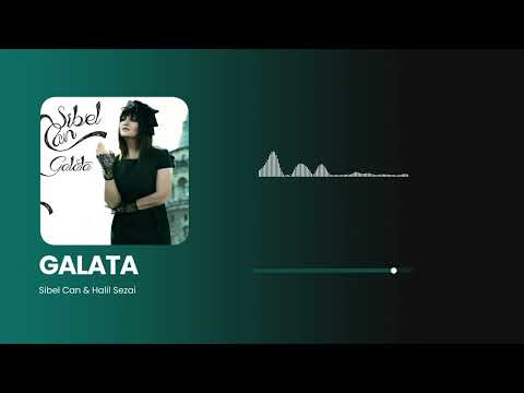 Sibel Can - Galata (Official Lyric Video)