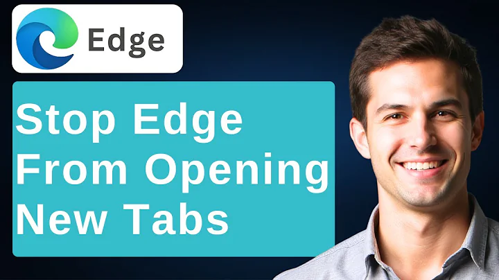How To Stop Microsoft Edge From Opening New Tabs [2025 Guide]
