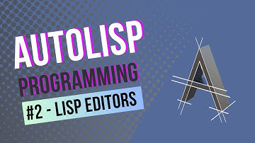 Choosing and Setting Up The Best Text Editor for AutoLISP Programming