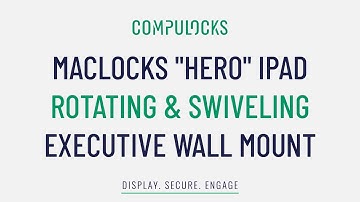 Maclocks "Hero" iPad Rotating & Swiveling Executive Wall Mount