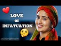 ARE YOU IN LOVE OR INFATUATION?| SAHLA PARVEEN