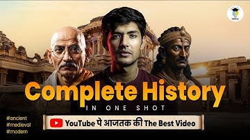 COMPLETE HISTORY in ONE VIDEO | SAMPOORNA ITIHAS for UPSC CSE | Pre + Mains Full Revision #upsc 