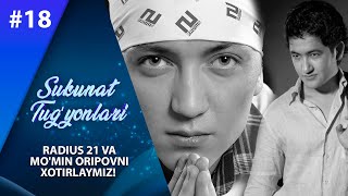 Sukunat tug'yonlari 18-son Radius 21 va Mo'min Oripovni xotirlaymiz!  (07.03.2021)