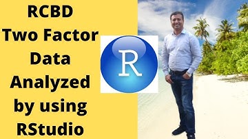 How to analyzed RCBD two factor Agriculture research data by using RStudio