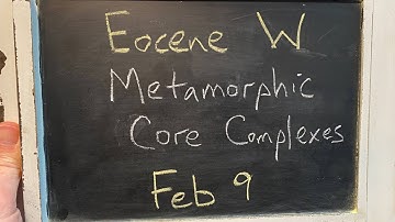 Eocene W - Metamorphic Core Complexes w/ Tekla Harms