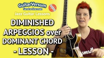 Diminished Arpeggios over Dominant Chords + LICKS Guitar Lesson