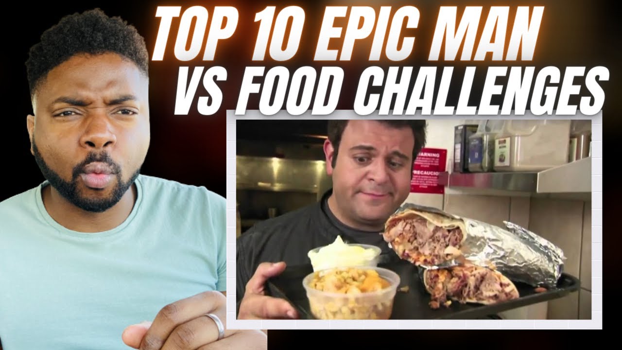 🇬🇧brit Reacts To Top Ten Epic Man Vs Food Challenges Youtube