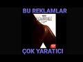 BU REKLAM AFİŞLERİNE İNANAMAYACAKSINIZ