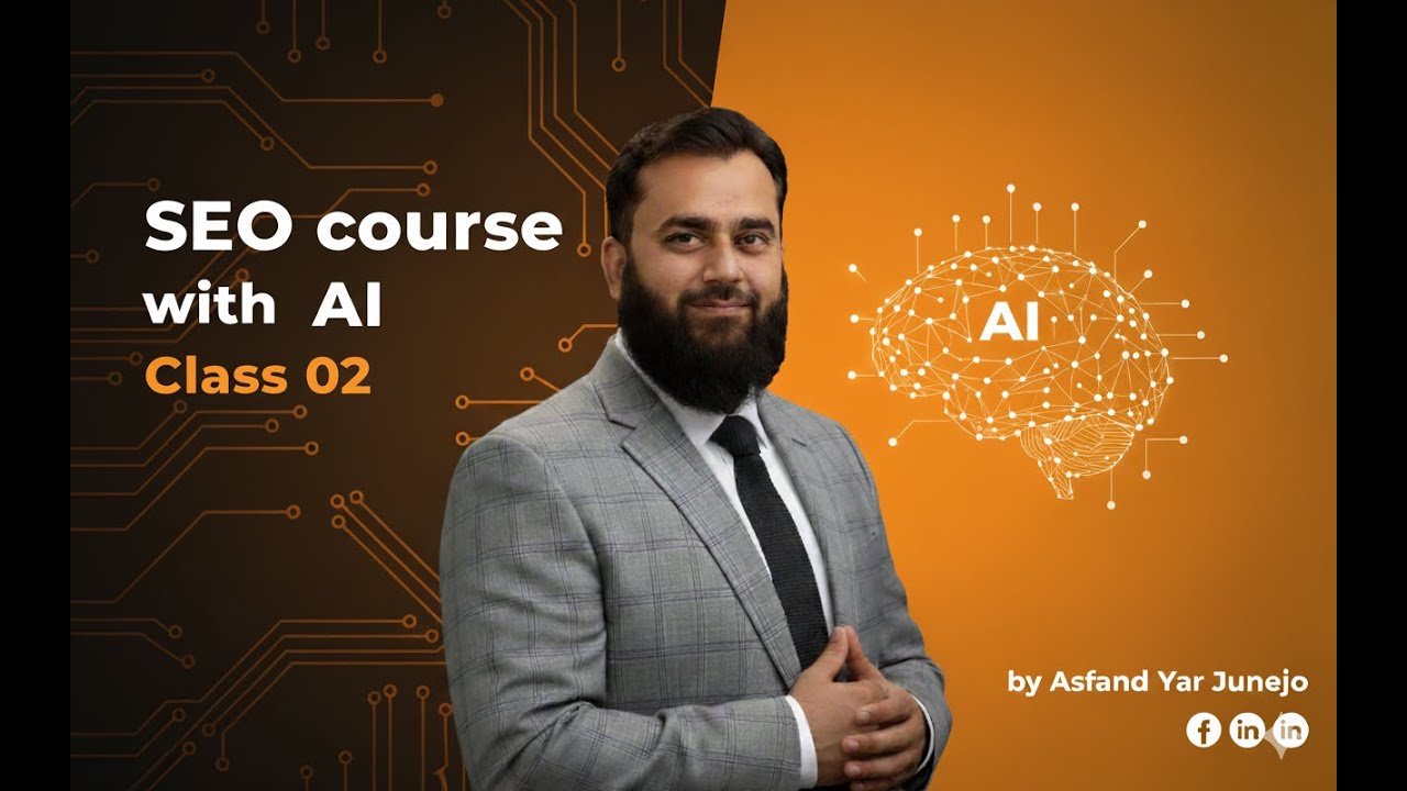 Seo With Ai Class 2 by Asfand Yar Junejo