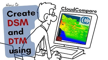 Creating DSM and DTM in CloudCompare