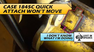 Case 1845C Rusted Quick Attach Pins - I Don't Know What I'm Doing