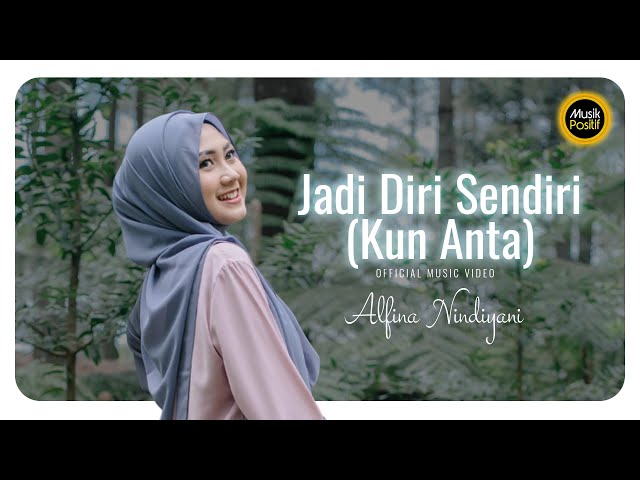 Alfina Nindiyani - Jadilah Diri Sendiri (KUN ANTA) | OST. FILM KUN ANA WA ANTA class=