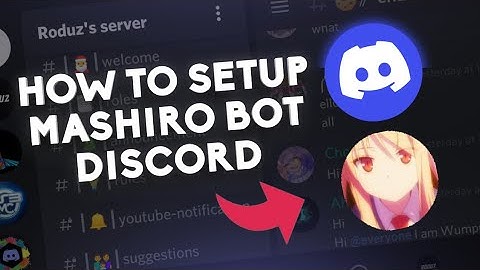 How to setup Mashiro bot Discord very easily on your discord server | Fun | Reaction | Radio