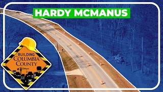 Building Columbia County | Hardy McManus Road: Part 1
