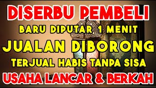 BISMILLAH KUNFAYAKUN USAHA SESEPI APAPUN BISA DILARISKAN DENGAN AYAT MUSTAJAB INI BERKAH TIAP HARI