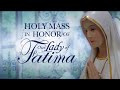 Holy mass in honor of our lady of fatima  20240513