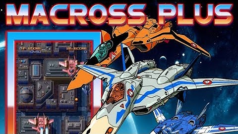 Macross Plus (4K) Arcade MAME LongPlay