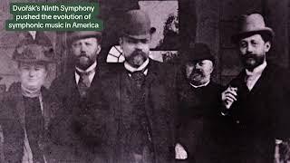 The Story of Dvorak s New World Symphony