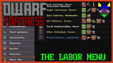 Assigning Labors | Dwarf Fortress Steam Tutorial