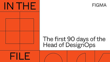 In the file: The first 90 days of the Head of DesignOps