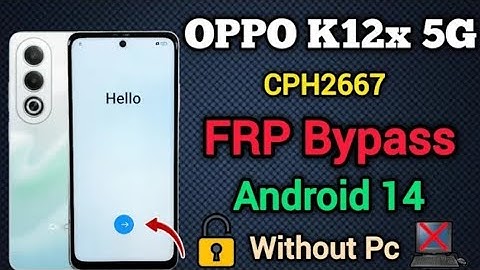 Oppo K12x 5g frp bypass android 14 |CPH2667 account remove without pc 