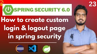 #23 How to create custom Login & Logout page in Spring Security | Spring Security 6.0 Tutorials