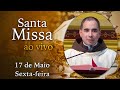 Missa Ao Vivo - Sexta-feira. Deixe suas intenções!