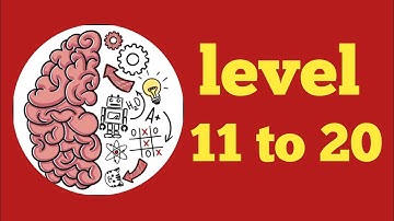 Brain Test Level 11,12,13,14,15,16,17,18,19,20 Walkthrough Challenges