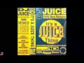 Dj juice vol 10  its juice thing side a full mixtape