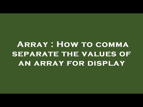 Array : How to comma separate the values of an array for display