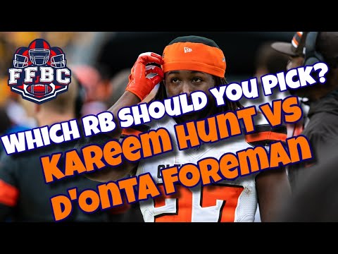 Should I Pickup Kareem Hunt or D'Onta Foreman on the Fantasy Football Waiver Wire?