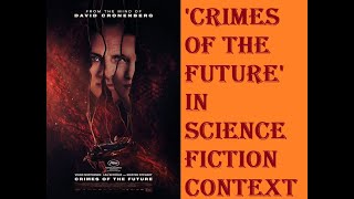 CRIMES OF THE FUTURE (2022/1970 Versions) Review & Comparisons in a New Wave Science Fiction Context