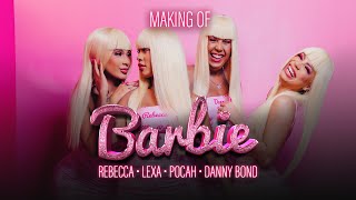 Rebecca, POCAH, Lexa, Danny Bond - Barbie (Making Of)