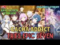 【ENG/INDO】New Player on Epic Seven! (Might be addicted a bit)
