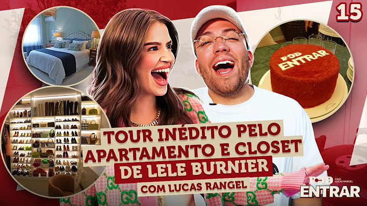POD ENTRAR - Tour inédito pelo novo apartamento e closet de Lele Burnier