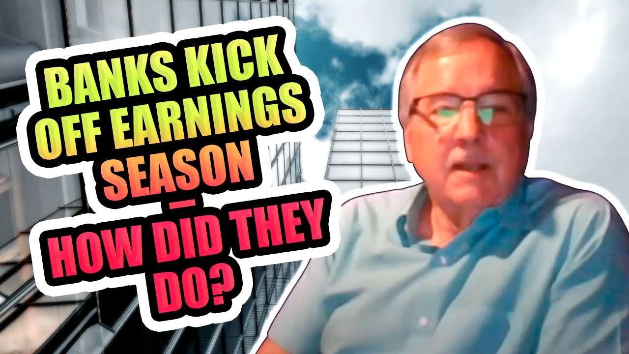 Banks kick off earnings season – HOW did they DO? - YouTube