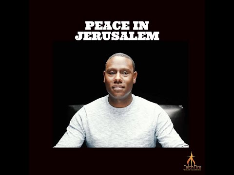 "Peace In Jerusalem" - A Call To Prayer