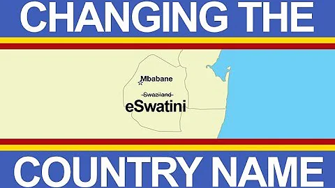 Pourquoi le Swaziland a changé de nom ?