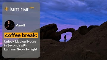 Unlock Magical Hours with Twilight Enhancer AI   | Coffee Breaks | Luminar Neo