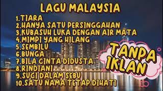 Lagu Malaysia || Lagu Malaysia Lama Populer || Download Lagu Malaysia || Lagu Malaysia Terbaru 2023