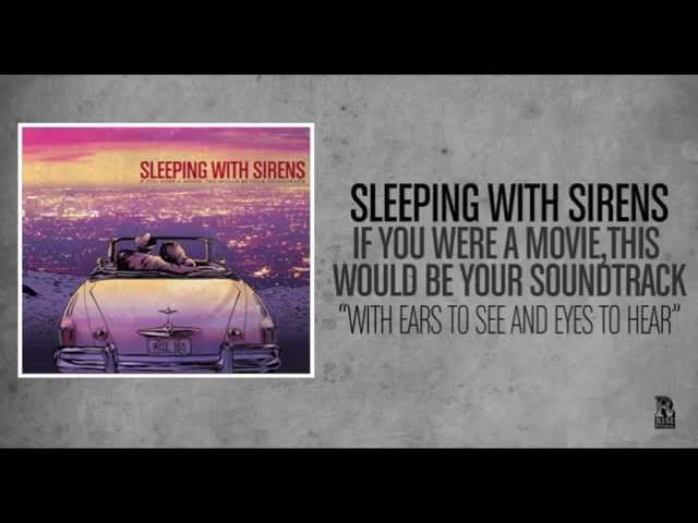 SLEEPING WITH SIRENS - WITH EARS TO SEE, AND EYES TO HEAR