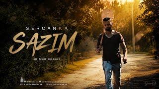Sercanka - Sazım