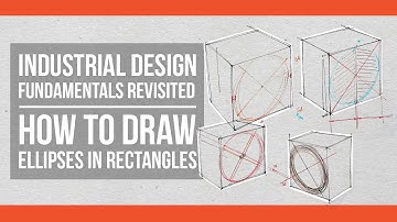 Industrial Design Fundamentals: How to draw Ellipses in rectangles