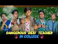 Dangerous desi teacher in college  bangla funny  omor on fire  its omor 