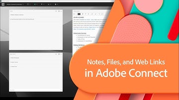 Notes, Files, and Web Links in Adobe Connect