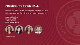 January 9, 2026 President's Town Hall | Nexus at RFU: Real examples & practical takeaways